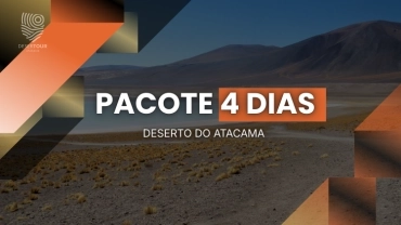 ATACAMA PACOTE 4 DIAS - ATACAMA 